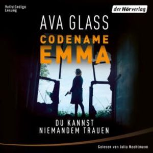 Codename Emma - Du kannst niemandem trauen, Ava Glass