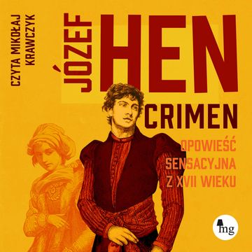 Crimen. Opowieść sensacyjna z XVII wieku audiobook, Józef Hen