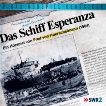 Das Schiff Esperanza audiobook, Fred von Hoerschelmann