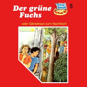 Der grüne Fuchs - oder Gänsehaut zum Nachtisch (Pizzabande 5), Tina Caspari