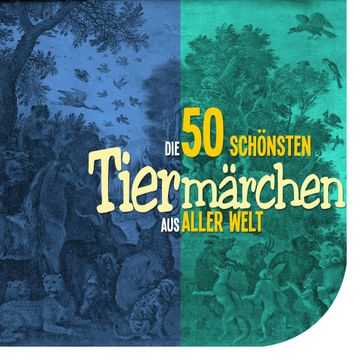 Die 50 schönsten Tiermärchen aus aller Welt audiobook, Diverse
