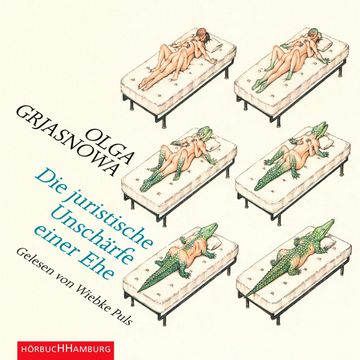 Die juristische Unschärfe einer Ehe audiobook, Olga Grjasnowa