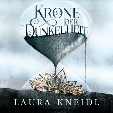 Die Krone der Dunkelheit audiobook, Laura Kneidl