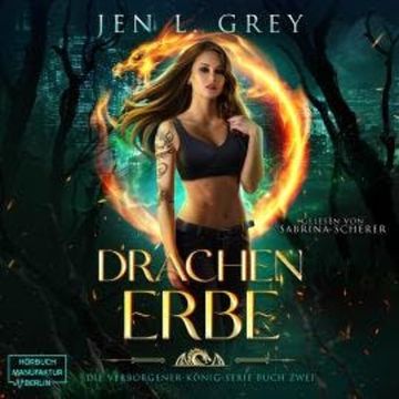 Drachenerbe - Die Verborgener-König-Serie, Band 2 (ungekürzt) audiobook, Jen L. Grey