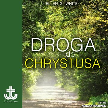 Droga do Chrystusa audiobook, Ellen G. White