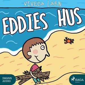 Eddies hus - Böckerne om Eddie 4, Viveca Lärn