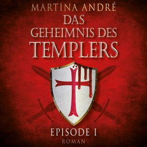 Ein heiliger Schwur (Das Geheimnis des Templers, Episode I), Martina André