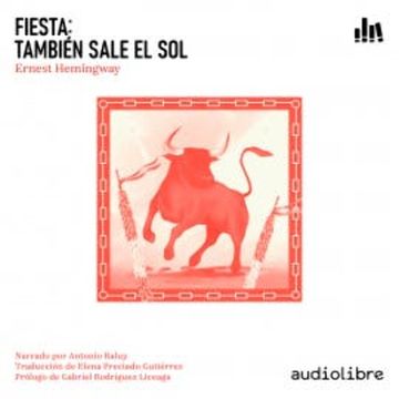 Fiesta. También sale el sol audiobook, Ernest Hemingway