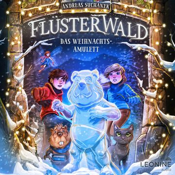 Flüsterwald - Das Weihnachtsamulett audiobook, Andreas Suchanek