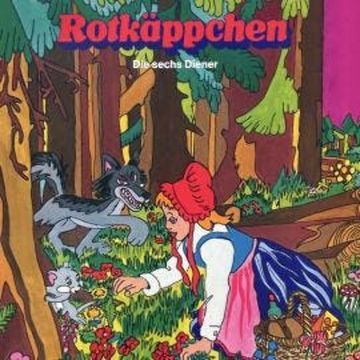 Gebrüder Grimm, Rotkäppchen / Die sechs Diener audiobook, Gebrüder Grimm, Konrad Halver