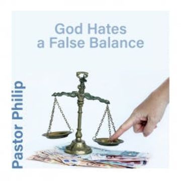 God Hates a False Balance audiobook, Pastor Philip