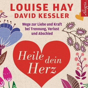 Heile dein Herz audiobook, Louise Hay