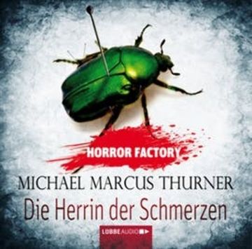 Die Herrin der Schmerzen (Horror Factory 7) audiobook, Michael Marcus Thurner