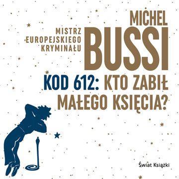 Kod 612: Kto zabił Małego Księcia? audiobook, Michel Bussi