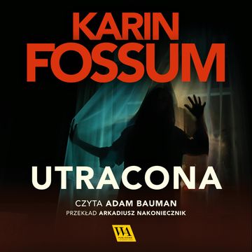 Utracona. Część V audiobook, Karin Fossum
