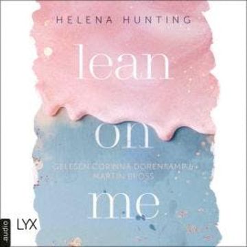 Lean on Me - Second Chances-Reihe, Teil 1 (Ungekürzt) audiobook, Helena Hunting