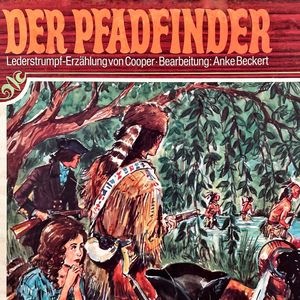 Lederstrumpf, Folge 3: Der Pfadfinder, Christopher Lukas, J. F. Cooper