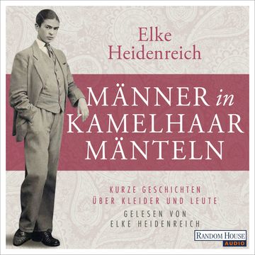 Männer in Kamelhaarmänteln audiobook, Elke Heidenreich