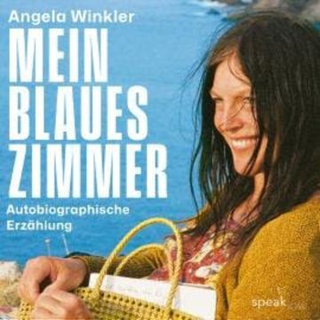 Mein blaues Zimmer - Autobiographische Erzählung (Ungekürzt) audiobook, Angela Winkler, Brigitte Landes