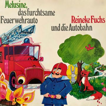 Melusine & Reineke Fuchs, Melusine, das furchtsame Feuerwehrauto / Reineke Fuchs und die Autobahn audiobook, Friedrich Feld, Gerlinde Ressel-Kühne