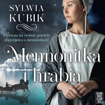 Mennonitka i hrabia audiobook, Sylwia Kubik