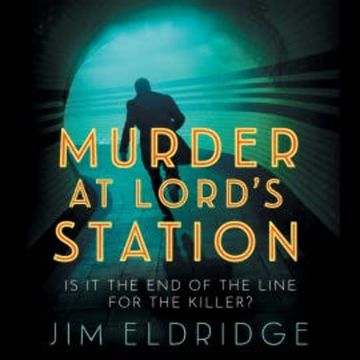 Murder at Lord's Station audiobook, Jim Eldridge