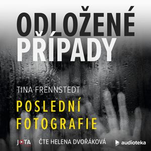 Odložené případy: Poslední fotografie, Tina Frennstedt