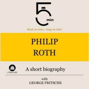 Philip Roth: A short biography, 5 Minutes