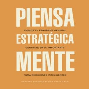 Piensa estratégicamente, Harvard Bussines Review