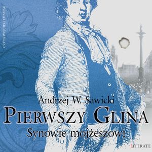 Pierwszy Glina: Synowie mojżeszowi, Andrzej W. Sawicki