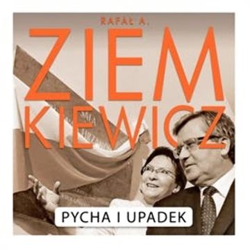 Pycha i Upadek audiobook, Rafał A. Ziemkiewicz
