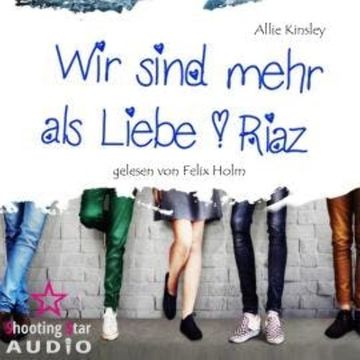 Riaz - Wir sind mehr als Liebe, Band 2 (ungekürzt) audiobook, Allie Kinsley