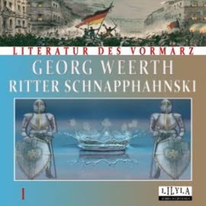 Ritter Schnapphahnski 1, Georg Weerth