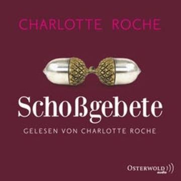 Schoßgebete audiobook, Charlotte Roche