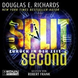 Split Second - Zurück in der Zeit (ungekürzt), Douglas E. Richards