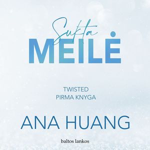 SUKTA MEILĖ. 1 knyga, Ana Huang