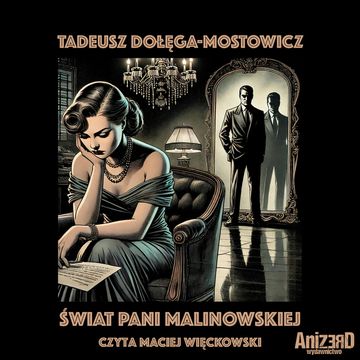 Świat pani Malinowskiej audiobook, Tadeusz Dołęga-Mostowicz