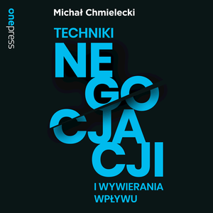 Techniki negocjacji i wywierania wpływu, Michał Chmielecki