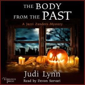 The Body from the Past - A Jazzi Zanders Mystery, Book 5 (Unabridged), Judi Lynn
