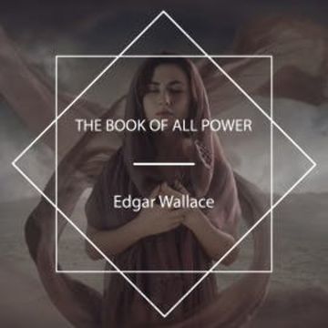 The Book of All Power audiobook, Edgar Wallace