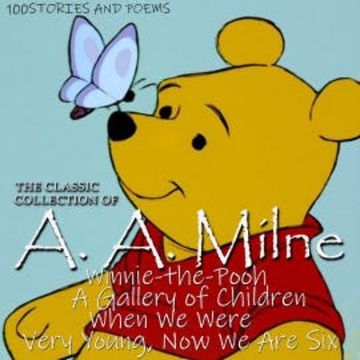 The Сlassic Сollection of A. A. Milne. 100 Stories and Poems audiobook, A. A. Milne