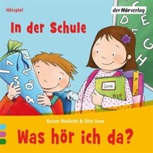Was hör ich da? In der Schule, Otto Senn, Rainer Bielfeldt