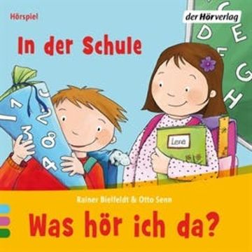 Was hör ich da? In der Schule audiobook, Otto Senn, Rainer Bielfeldt