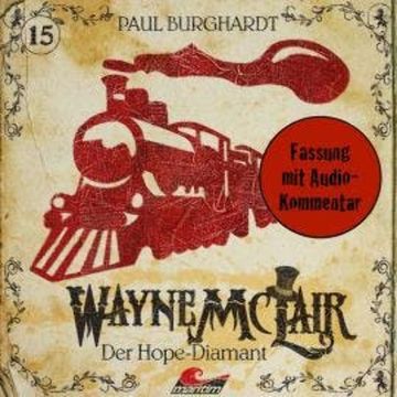 Wayne McLair, Folge 15: Der Hope-Diamant (Fassung mit Audio-Kommentar) audiobook, Paul Burghardt