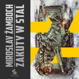 Zakuty w stal, Miroslav Žamboch