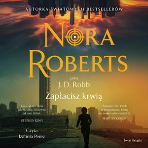 Zapłacisz krwią, Nora Roberts