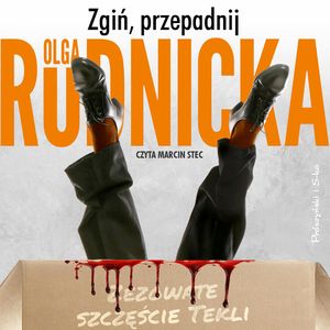 Zgiń, przepadnij, Olga Rudnicka