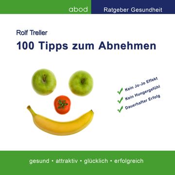 100 Tipps zum Abnehmen audiobook, Rolf Treller.