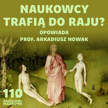 #110 Rajski ogród – czy nowoczesna botanika odnalazła Eden? | prof. Arkadiusz Nowak audiobook, Karolina Głowacka