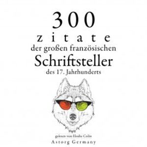 300 Zitate der großen französischen Schriftsteller des 17. Jahrhunderts, Jean Racine